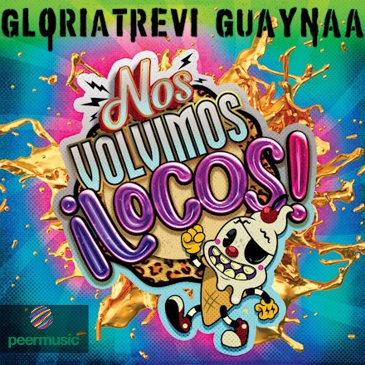 Gloria Trevi e Guaynaa – Nos Volvimos Locos